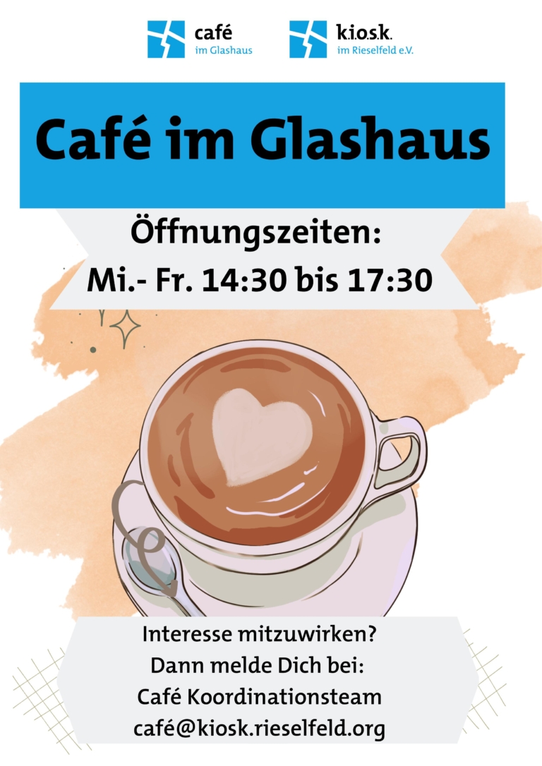 Café im Glashaus – aktuelle Informationen – KIOSK im Rieselfeld e.V.