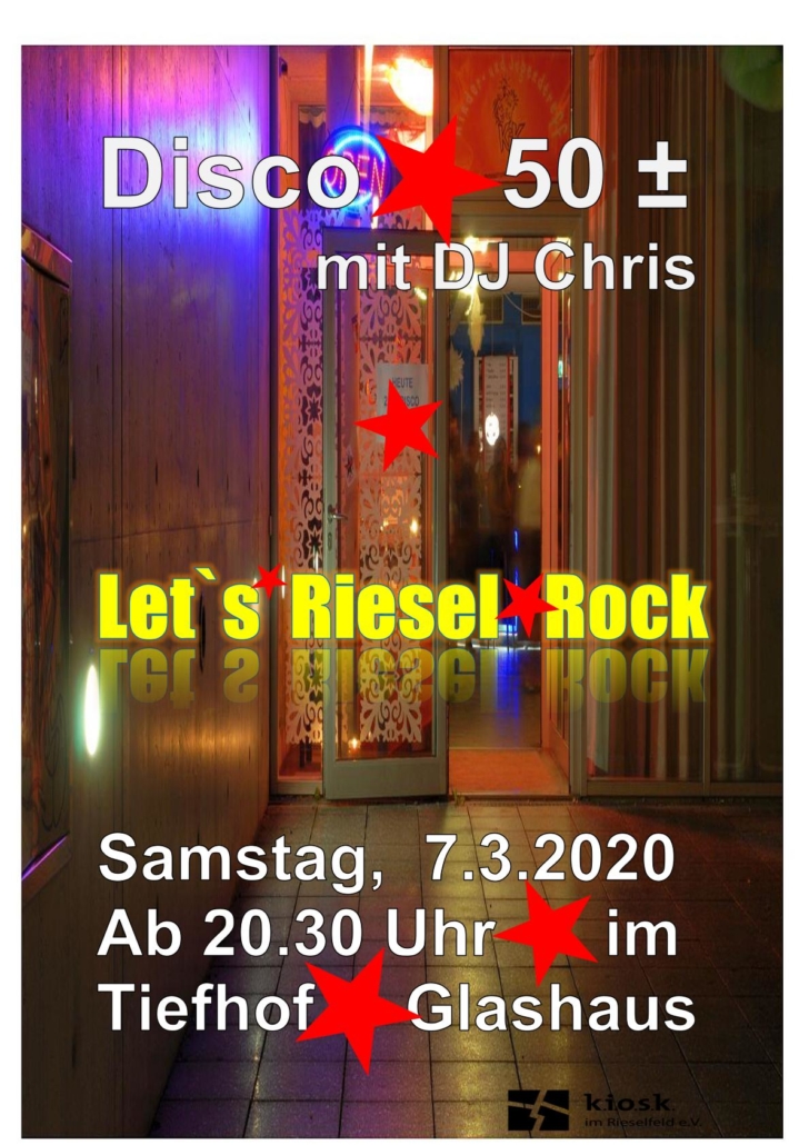 Let’s Riesel Rock: Disco 50+/- mit DJ Chris, Samstag, 07.03.2020 ab 20.30 Uhr im Glashaus-Tiefhof